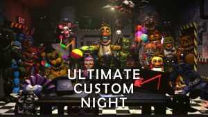 Ultimate Custom Night