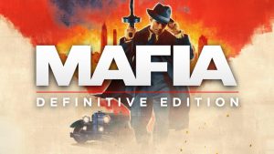 Mafia: Definitive Edition