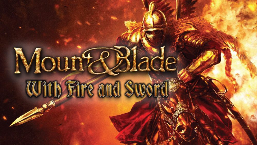 Mount & Blade: With Fire & Sword