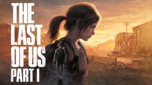 The Last of Us Part I